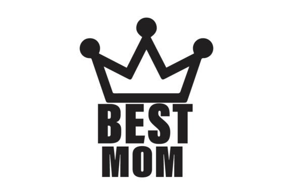 Best Mom Ever T-Shirt Design for Mother’s Day Graphics