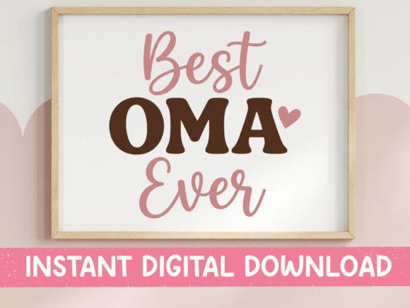 Best Oma Ever SVG PNG: Graphics for T-Shirt Designs