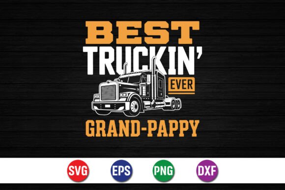 Best Truckin’ Ever Grand-Pappy SVG Graphics