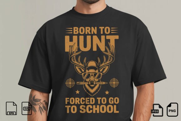 Born to Hunt Funny Hunter Design Graphics