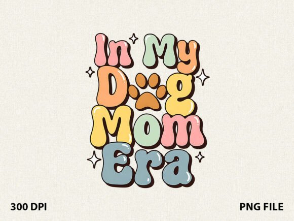 Cute In My Dog Mom Era Dog Mom T-Shirt Graphics