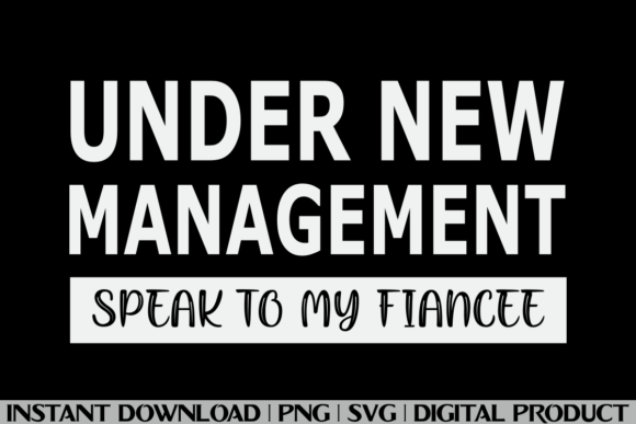 Fiancee Engagement Under New Management Graphics
