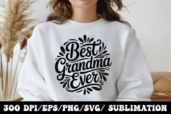 Grandma Appreciation Quote Cut File: Graphics & T-Shirt Designs