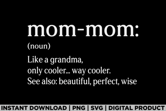 Grandma Mom-Mom Mothers Day Gift TShirt: Graphics and T-Shirt Designs