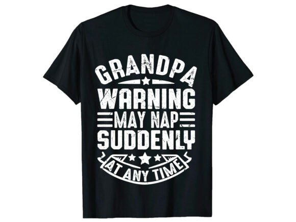 Grandpa Warning Nap Father’s Day T-Shirt Graphics