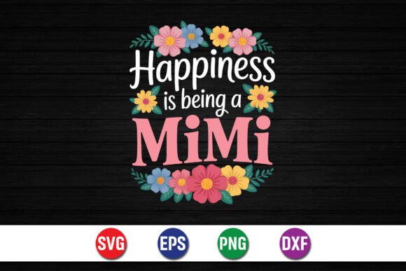 Happiness Is Being a Mimi SVG Graphics