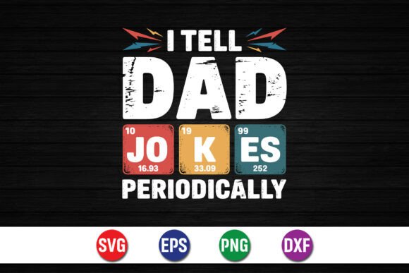 I Tell Dad Jokes Periodically SVG